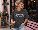 Christian T-Shirt for Women, God Is Good Shirt, Faith Based Tee, Bible Verse Shirt, Christian Gift for Woman, Jesus Shirt