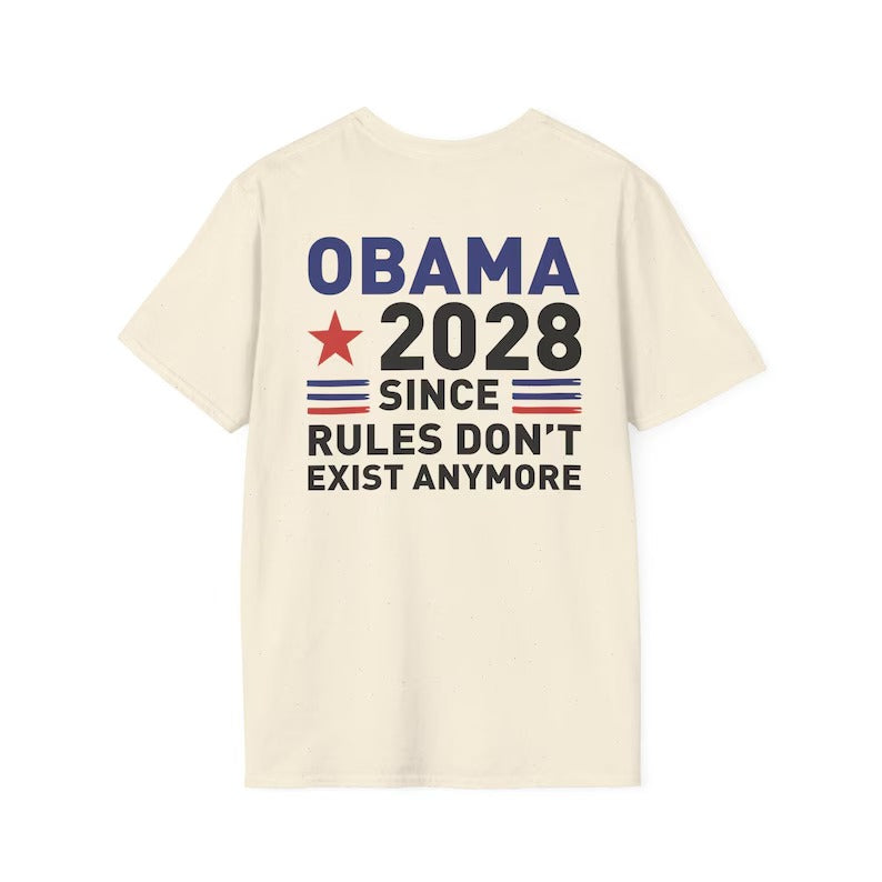 Obama 2028 Since Rules Don’t Exist Anymore Shirt, Political Satire T-shirt, Sarcastic Election Joke Tee