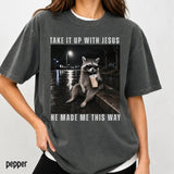 Take It Up With Jesus Comfort Colors Shirt, Grunge Raccoon Holding Bubble Tea, Funny Christian Raccoon Tee, Sarcastic Faith Gift