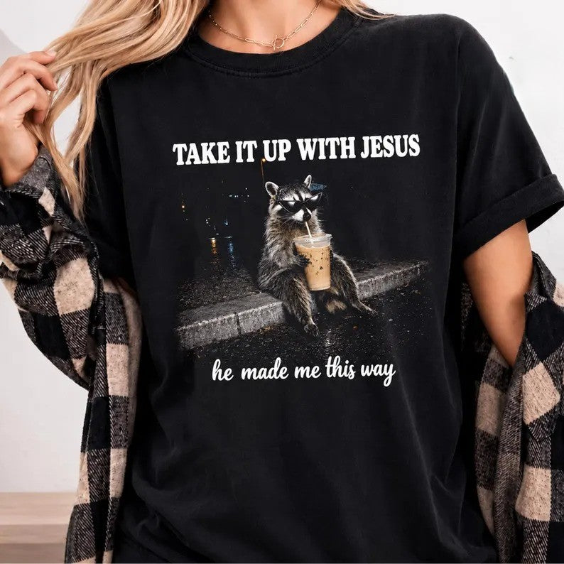 Grunge Raccoon Drinking Coffee Tea Shirt, Take It up With Jesus Comfort Colors Tee, Funny Christian Raccoon Sweatshirt, Sarcastic Faith Gift - Etsy Vietnam
