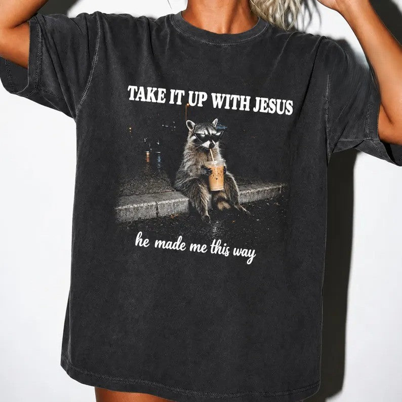 Grunge Raccoon Drinking Coffee Tea Shirt, Take It up With Jesus Comfort Colors Tee, Funny Christian Raccoon Sweatshirt, Sarcastic Faith Gift - Etsy Vietnam